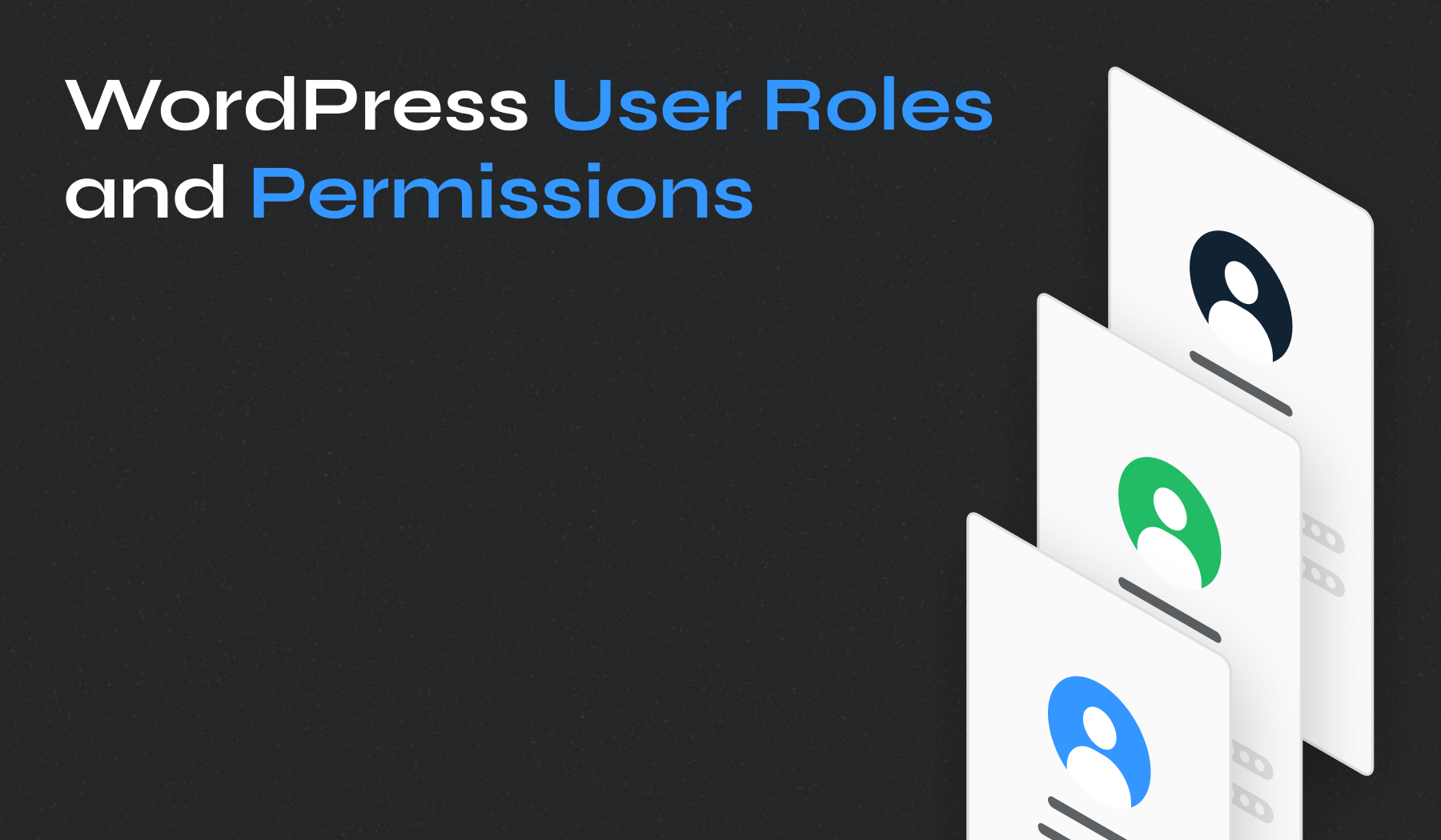 WordPress User Roles and Permissions